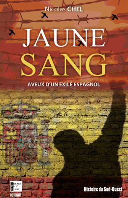 Jaune sang – aveux d’un exilé espagnol