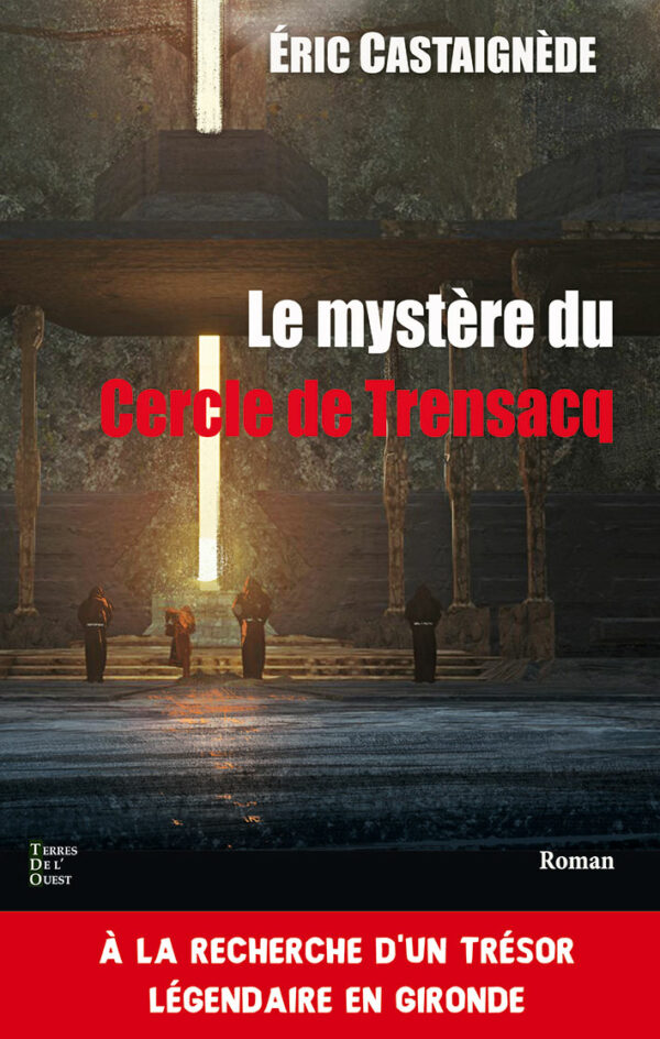 Le mystère du Cercle de Trensacq