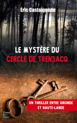 Le mystère du Cercle de Trensacq