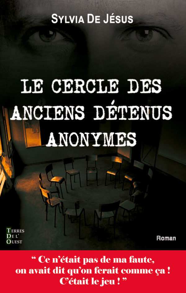 Le cercle des anciens détenus anonymes