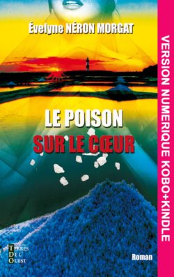 Le poison sur le coeur -version numérique