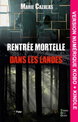 Rentrée mortelle dans les Landes – version numérique