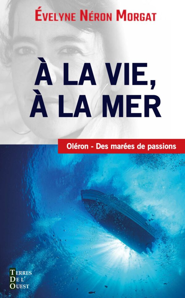 A la vie, à la mer