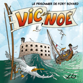Le prisonnier de Fort Boyard (tome 1)