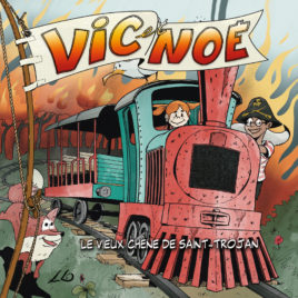 Le vieux chêne de Saint-Trojan (Tome 5) Vic et Noé