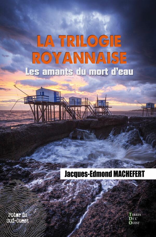 La trilogie royannaise - T1 - Les amants du mort d'eau