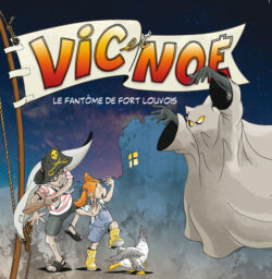 Le fantôme de Fort Louvois (tome 9)