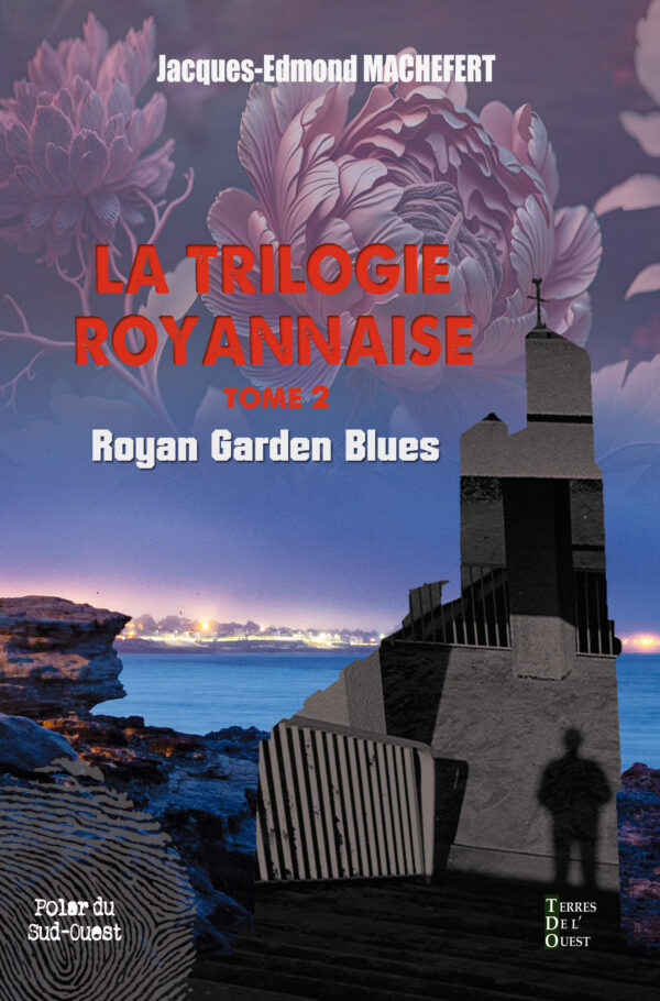 La trilogie royannaise - T2 - Royan Garden Blues