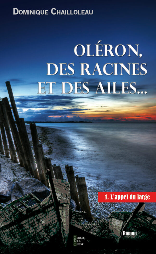 Oléron, des racines et des ailes - tome 1