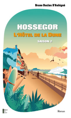 L’hôtel de la Dune – saison 2